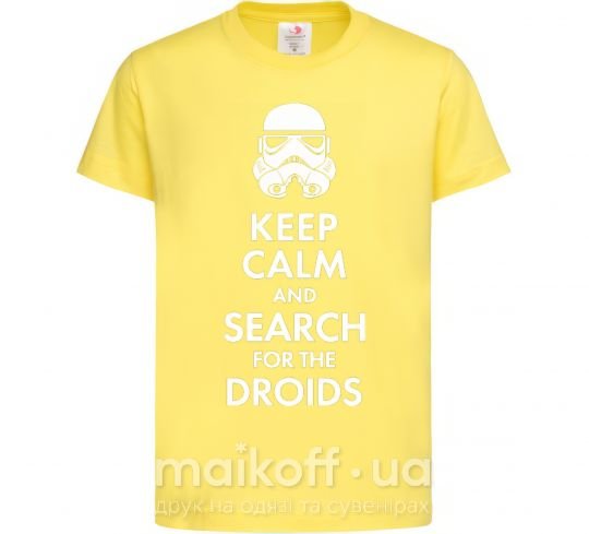 Детская футболка Keep calm and search for the droids Лимонный фото