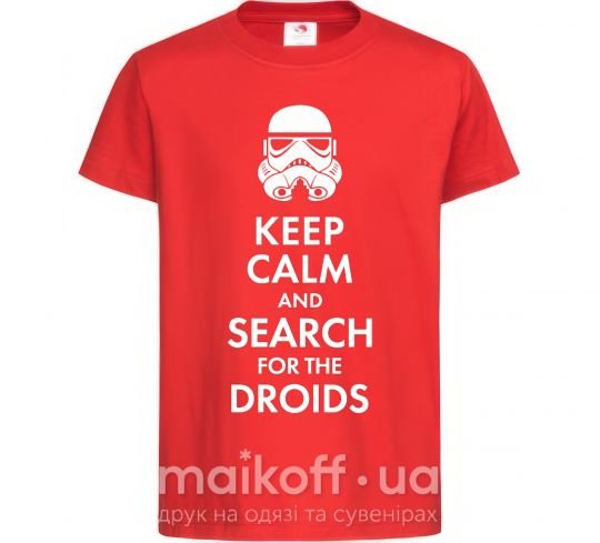 Дитяча футболка Keep calm and search for the droids Червоний фото