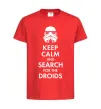 Дитяча футболка Keep calm and search for the droids Червоний фото