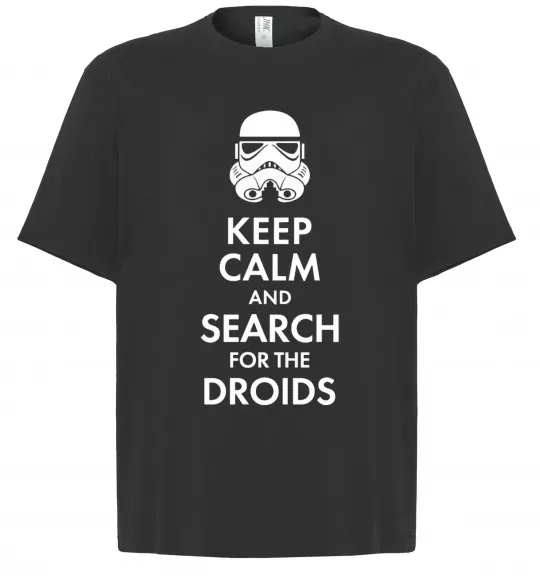 Футболка Оверсайз Keep calm and search for the droids Черный фото