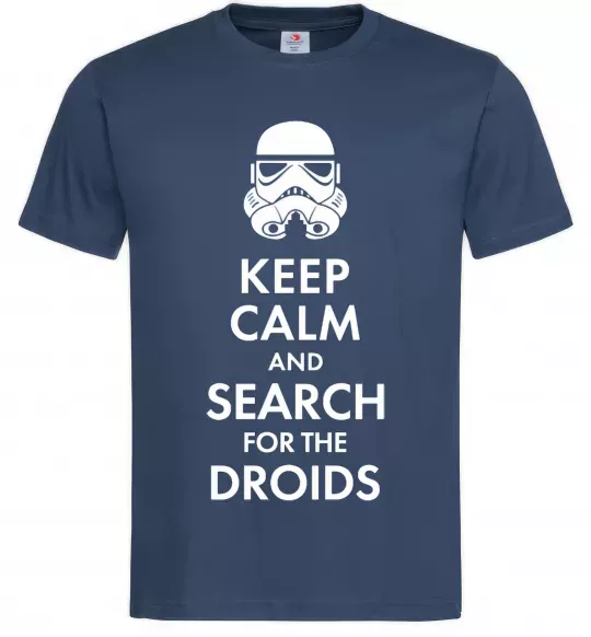 Мужская футболка Keep calm and search for the droids Темно-синий фото