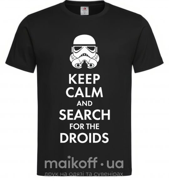 Чоловіча футболка Keep calm and search for the droids Чорний фото