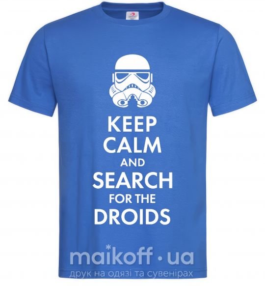 Мужская футболка Keep calm and search for the droids Ярко-синий фото