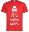 Мужская футболка Keep calm and search for the droids Красный Мужская футболка Keep calm and search for the droids Красный фото