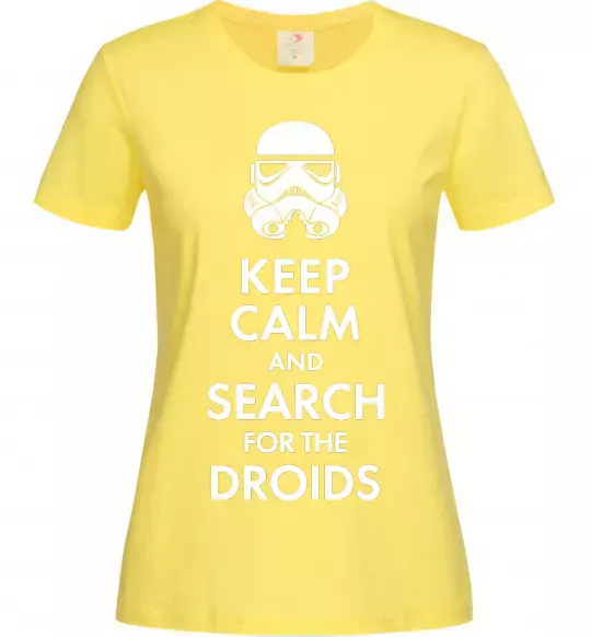 Женская футболка Keep calm and search for the droids Лимонный фото