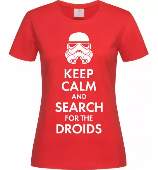 Женская футболка Keep calm and search for the droids Красный фото