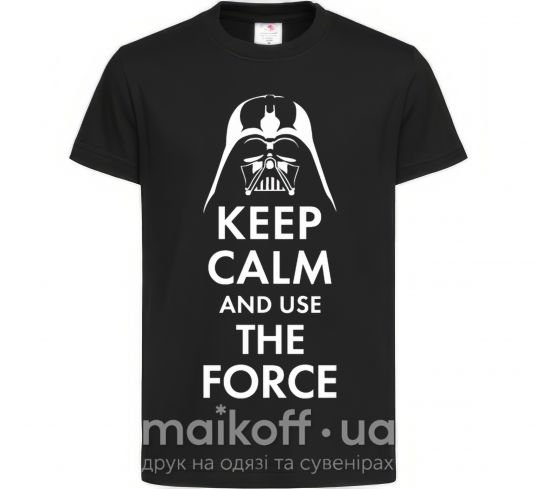 Дитяча футболка Keep calm and use the force Чорний фото