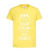Дитяча футболка Keep calm and use the force Лимонний фото