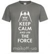 Чоловіча футболка Keep calm and use the force Графіт фото