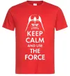 Чоловіча футболка Keep calm and use the force Червоний Чоловіча футболка Keep calm and use the force Червоний фото