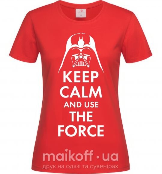 Жіноча футболка Keep calm and use the force Червоний фото