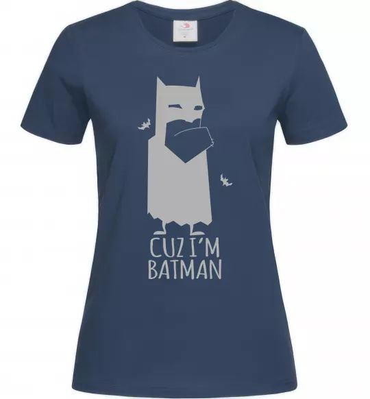 Женская футболка Cuz i'm batman Темно-синий фото