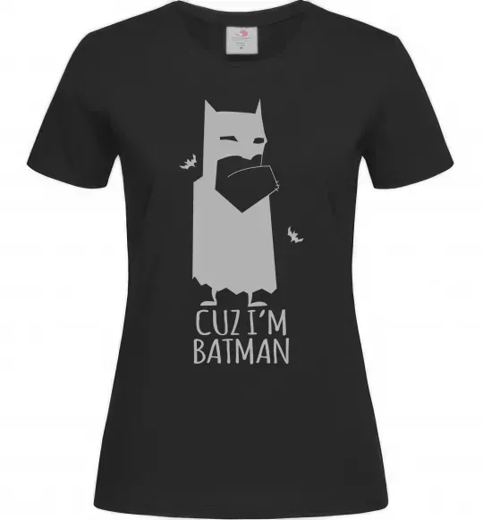Женская футболка Cuz i'm batman Черный фото