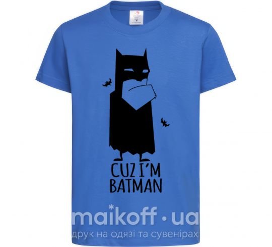 Детская футболка Cuz i'm batman Ярко-синий фото