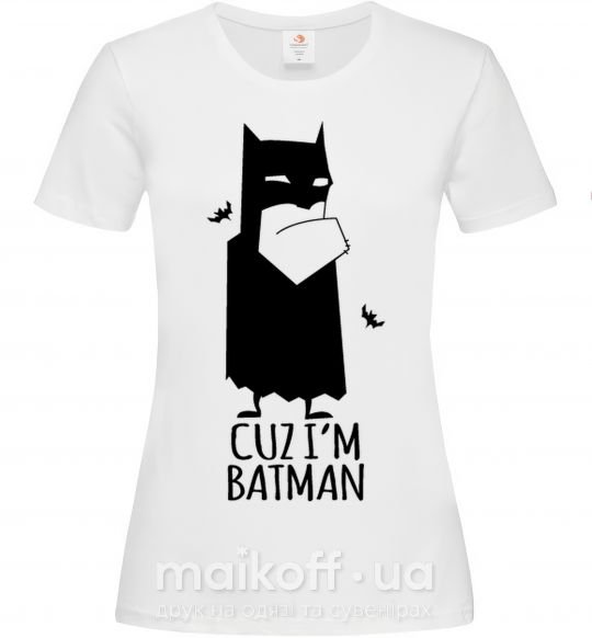 Женская футболка Cuz i'm batman Белый фото