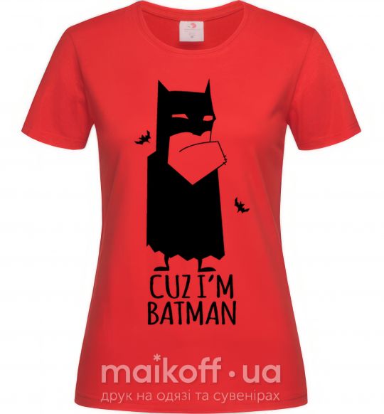 Женская футболка Cuz i'm batman Красный фото