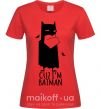 Женская футболка Cuz i'm batman Красный фото