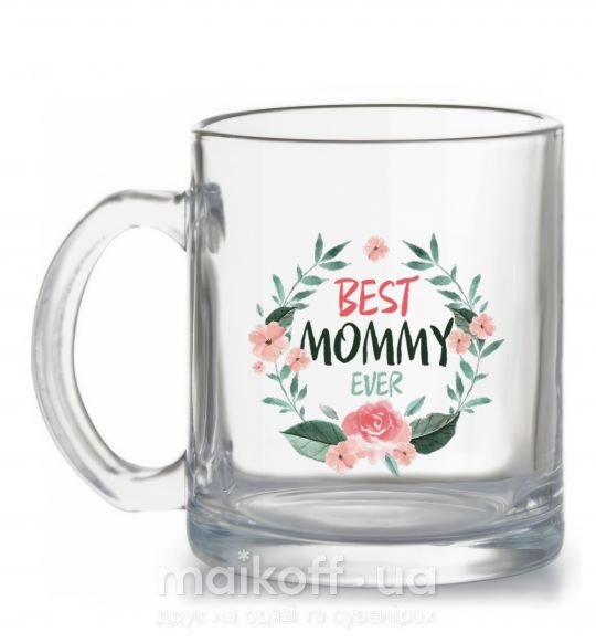 Чашка стеклянная Best mommy ever flowers Прозрачный фото