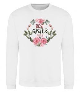 Свитшот Best sister ever flowers Свитшот Best sister ever flowers