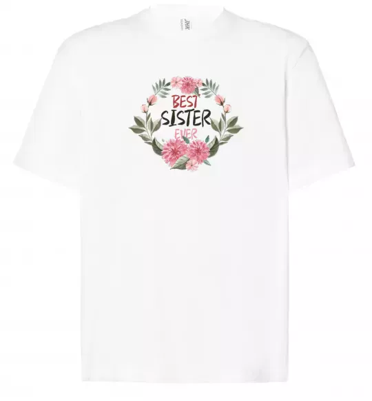 Футболка Оверсайз Best sister ever flowers Білий фото