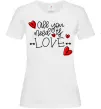 Женская футболка All you need is love hearts and arrows Белый фото