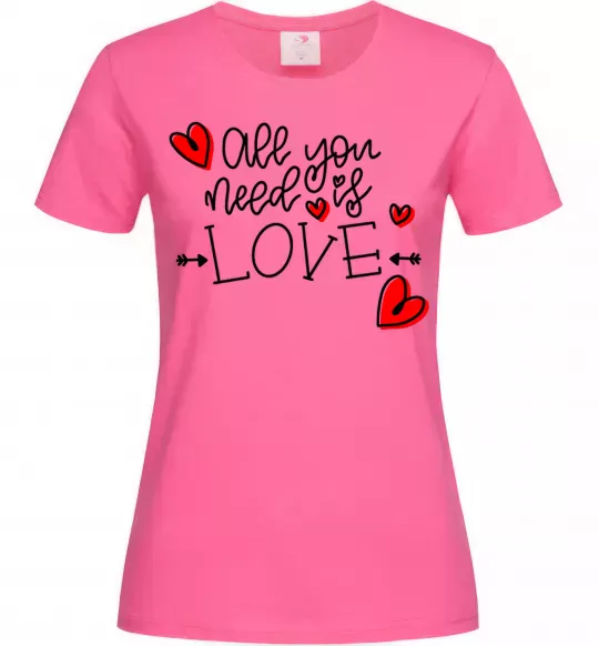 Женская футболка All you need is love hearts and arrows Ярко-розовый фото