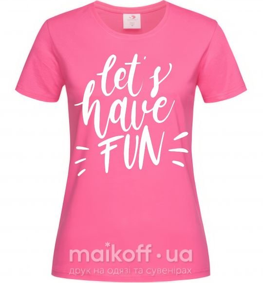 Жіноча футболка Let's have fun Яскраво-рожевий фото