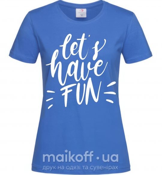 Жіноча футболка Let's have fun Яскраво-синій фото