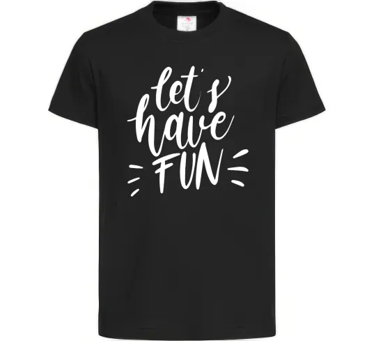 Детская футболка Let's have fun Черный фото