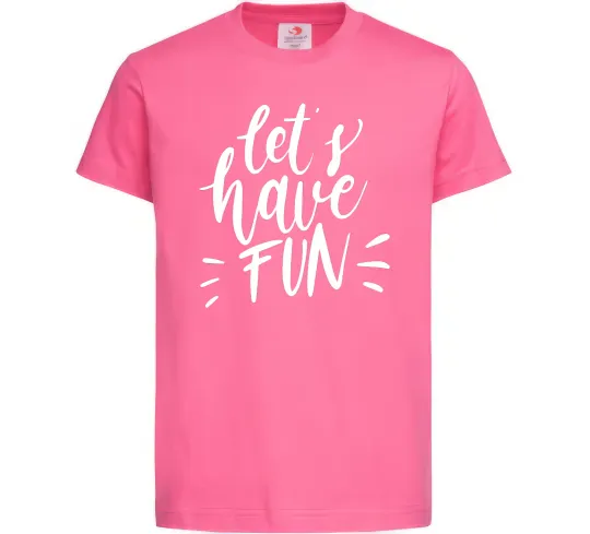 Детская футболка Let's have fun Ярко-розовый фото