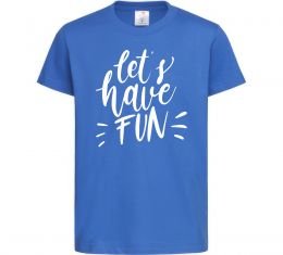 Детская футболка Let's have fun Детская футболка Let's have fun