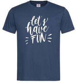Чоловіча футболка Let's have fun