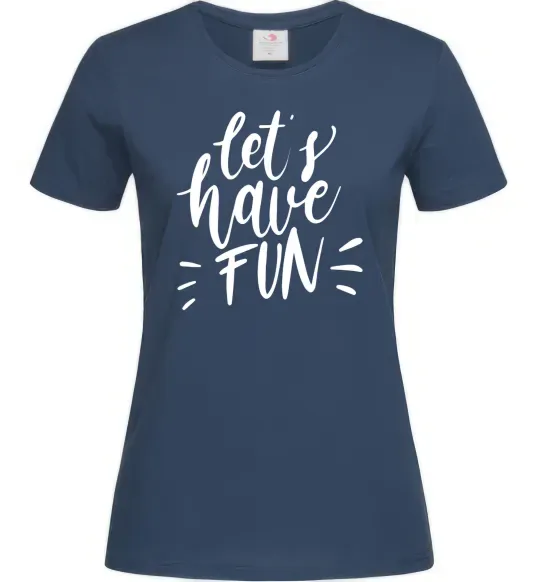 Женская футболка Let's have fun Темно-синий фото