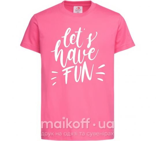 Дитяча футболка Let's have fun Яскраво-рожевий фото