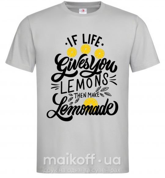 Мужская футболка If life gives you lemons then make lemonade Серый фото