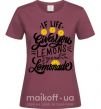 Жіноча футболка If life gives you lemons then make lemonade Бордовий фото