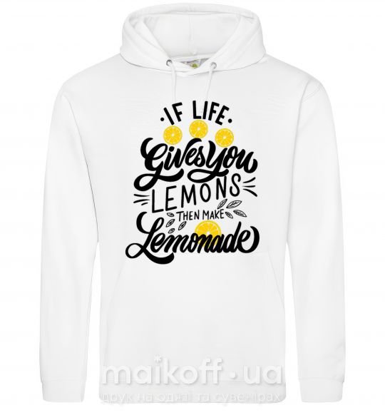 Мужская толстовка (худи) If life gives you lemons then make lemonade Белый фото
