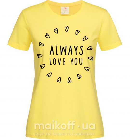 Жіноча футболка Always love you Лимонний фото