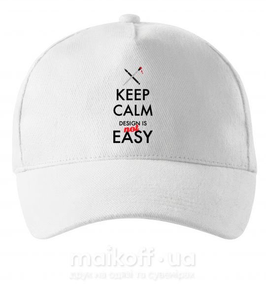 Кепка Keep calm design is not easy Білий фото