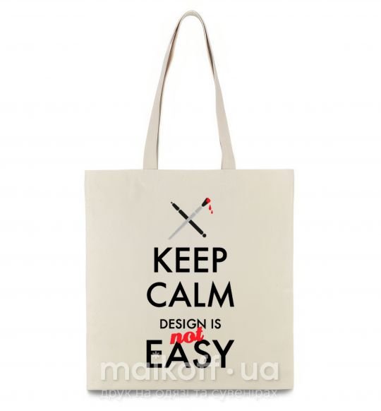 Эко-сумка Keep calm design is not easy Бежевый фото