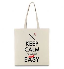 Эко-сумка Keep calm design is not easy