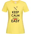 Жіноча футболка Keep calm design is not easy Лимонний фото
