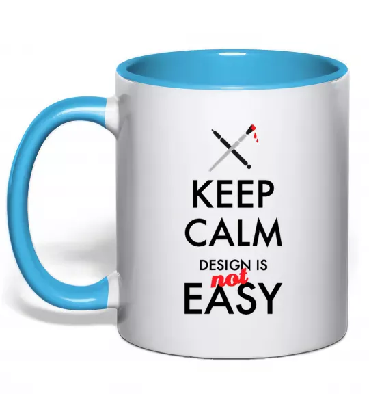 Чашка с цветной ручкой Keep calm design is not easy Голубой фото