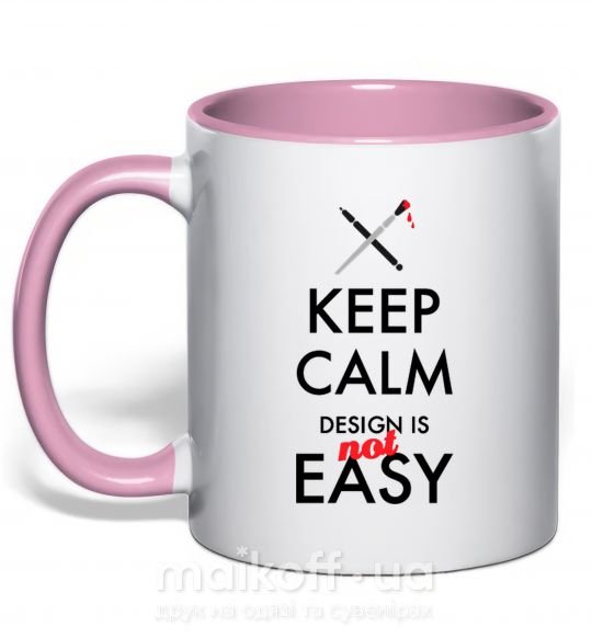 Чашка з кольоровою ручкою Keep calm design is not easy Ніжно рожевий фото