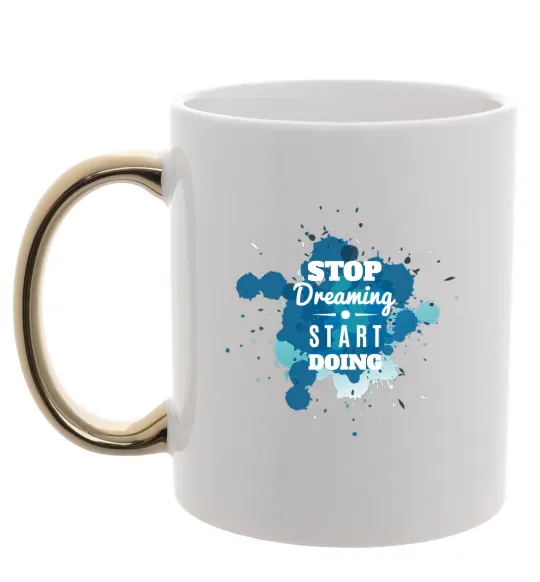 Чашка з кольоровою ручкою Stop dreaming start doing Золото фото