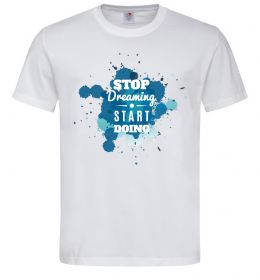 Чоловіча футболка Stop dreaming start doing