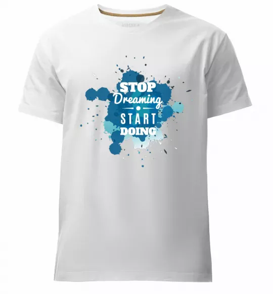 Мужская премиум футболка Stop dreaming start doing Белый фото