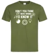Чоловіча футболка If i were wrong i'd know it Оливковий фото