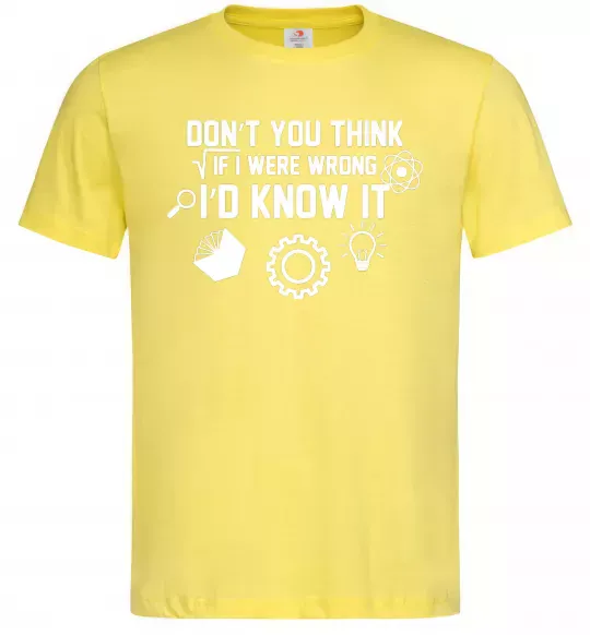 Чоловіча футболка If i were wrong i'd know it Лимонний фото