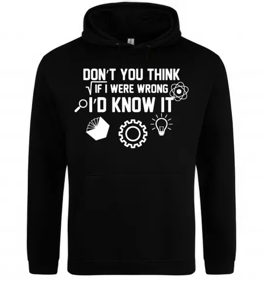 Жіноча толстовка (худі) If i were wrong i'd know it Чорний фото